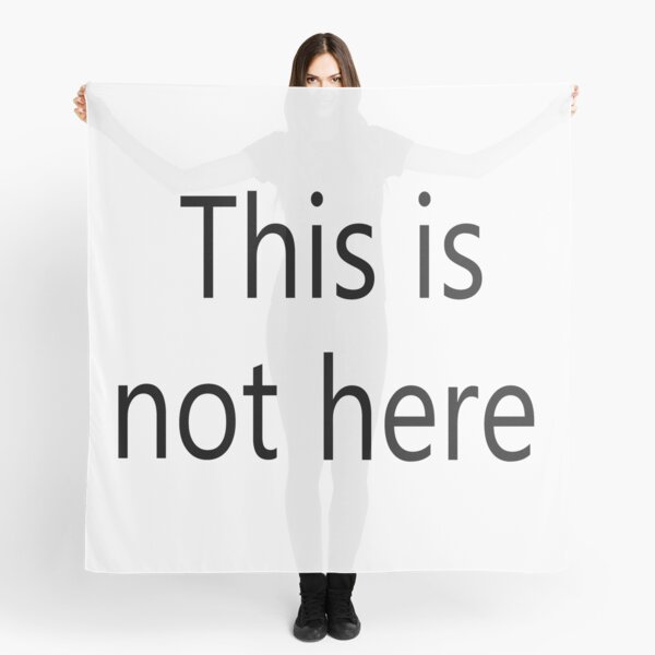 This is not here Scarf