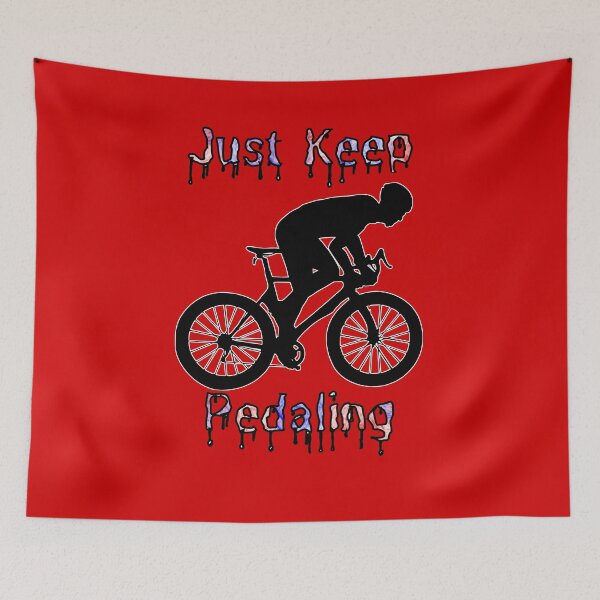 Item preview, Just Keep Pedaling designed and sold by StephenMollie.