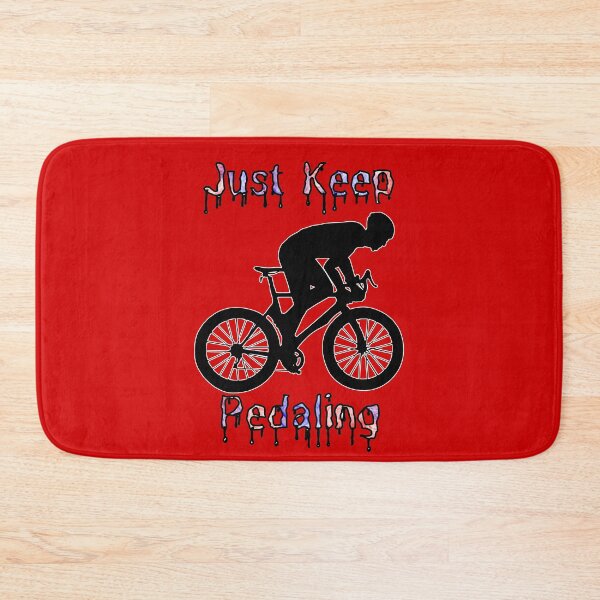Item preview, Just Keep Pedaling designed and sold by StephenMollie.