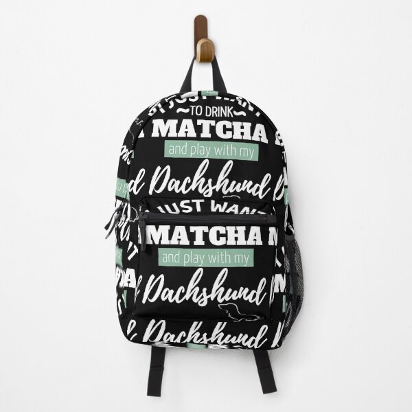 Item preview, I just want to drink Matcha and play with my Dachshund | black designed and sold by TheDachshund.