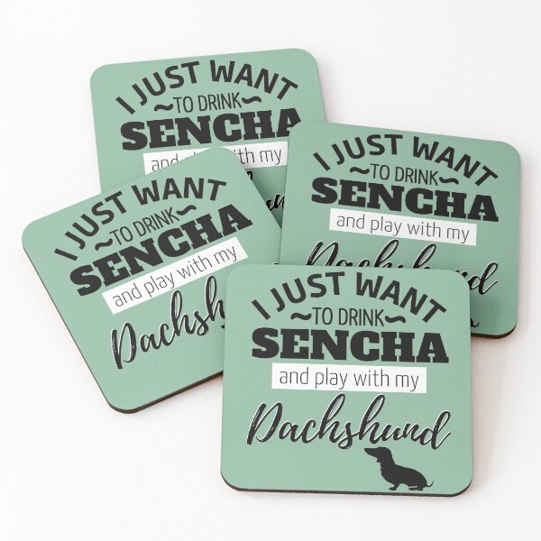 Item preview, I just want to drink Sencha and play with my Dachshund designed and sold by TheDachshund.