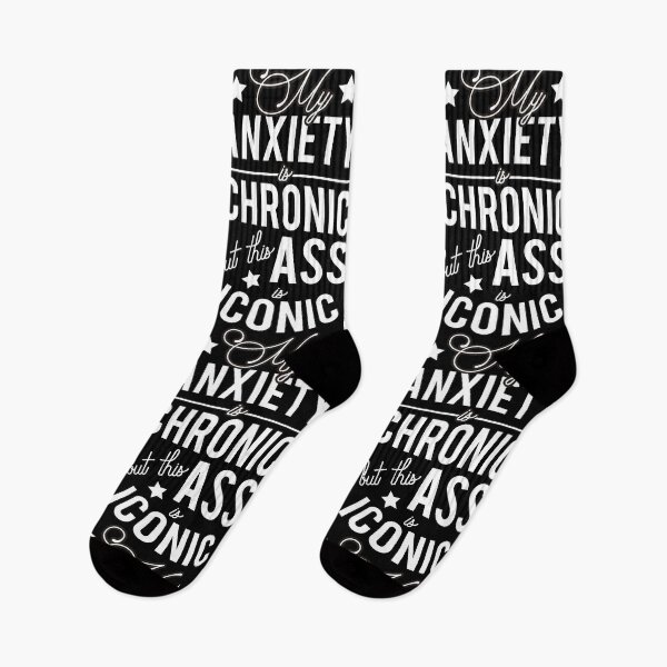 Item preview, My anxiety is chronic but this ass is iconic. designed and sold by enriquepma.