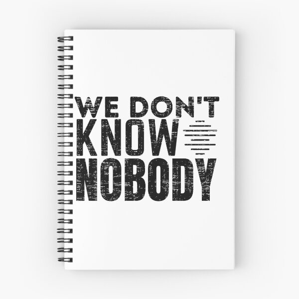 Item preview, We Don't Know Nobody designed and sold by crazy merchs.
