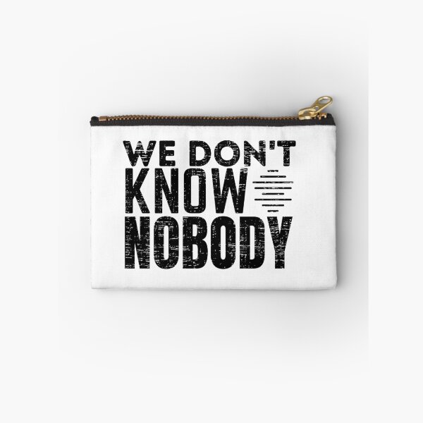 Item preview, We Don't Know Nobody designed and sold by crazy merchs.