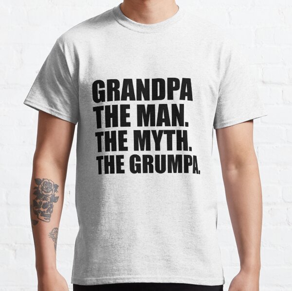 GRANDPA THE MAN BEST GIFT Classic T-Shirt