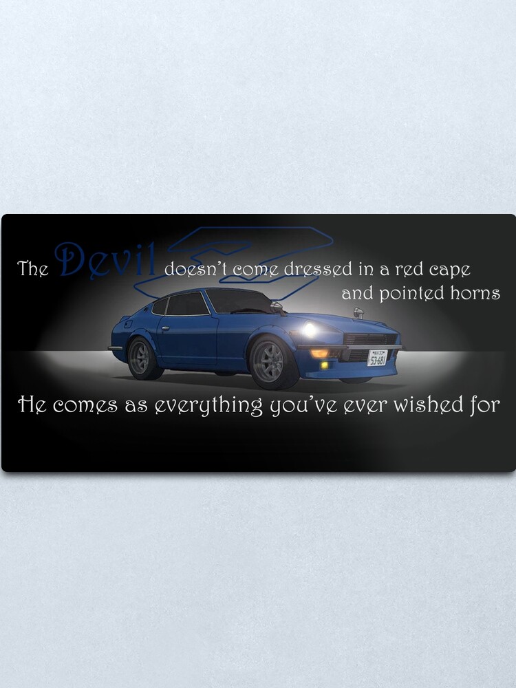 Devil Z Everything You Ve Ever Wished For W Datsun Z Metal Print By Zerozed Redbubble