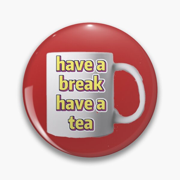 Item preview, Have a break have a tea designed and sold by Creativezana.