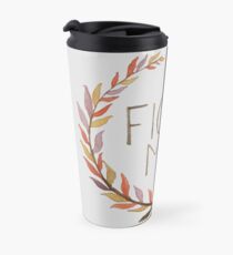 Fight Me Travel Mug