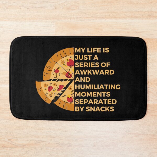 Item preview, My life is just a series of awkward and humiliating moments separated by snacks | Sarcastic Foodie designed and sold by FitBeast.
