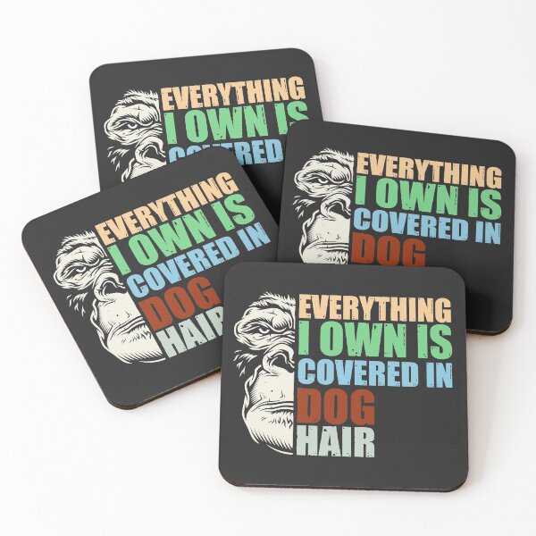 Item preview, Everything I Own Is Covered In Dog Hair. Slightly wrong designed and sold by HappySchnapper.