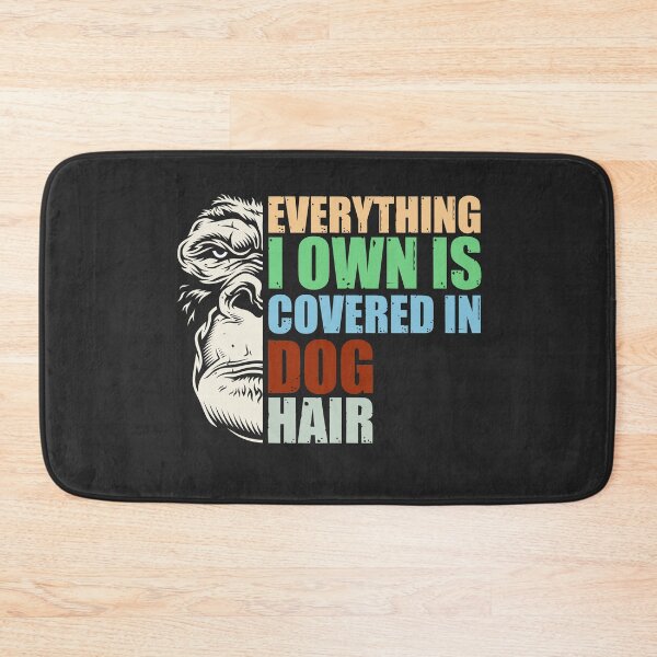 Item preview, Everything I Own Is Covered In Dog Hair. Slightly wrong designed and sold by HappySchnapper.