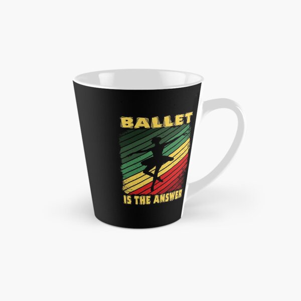 Item preview, Ballet is the answer designed and sold by SidTastic .
