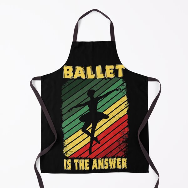 Item preview, Ballet is the answer designed and sold by SidTastic .