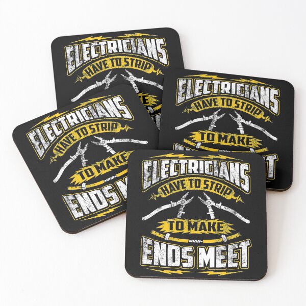 Item preview, Electricians Have To Strip To Make Ends Meet Funny Saying designed and sold by Delightfully Cynical.