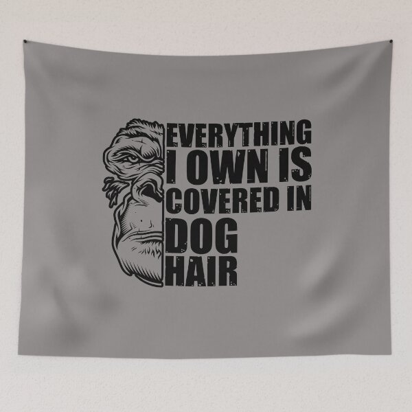 Item preview, Everything I Own Is Covered In Dog Hair. Slightly wrong designed and sold by HappySchnapper.
