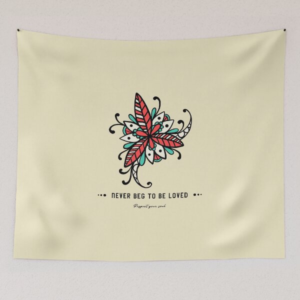 Item preview, NEVER BEG TO BE LOVED | Respect your soul designed and sold by AladdinMktgs.