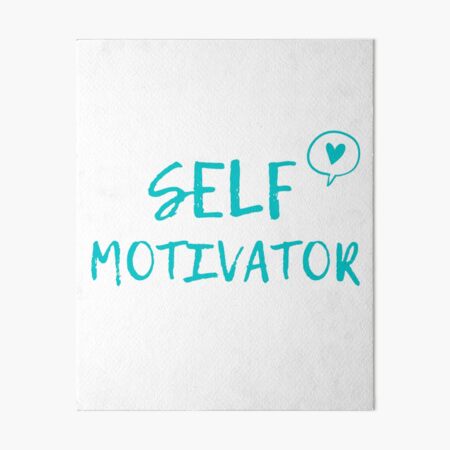 Self Motivator Art Board Print