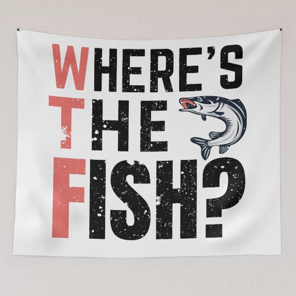 Item preview, Wtf Where's The Fish? designed and sold by crazy merchs.