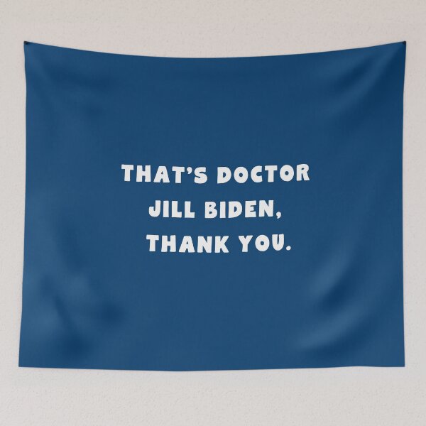 Item preview, That's DOCTOR JILL BIDEN, Thank you designed and sold by LoveAndDefiance.