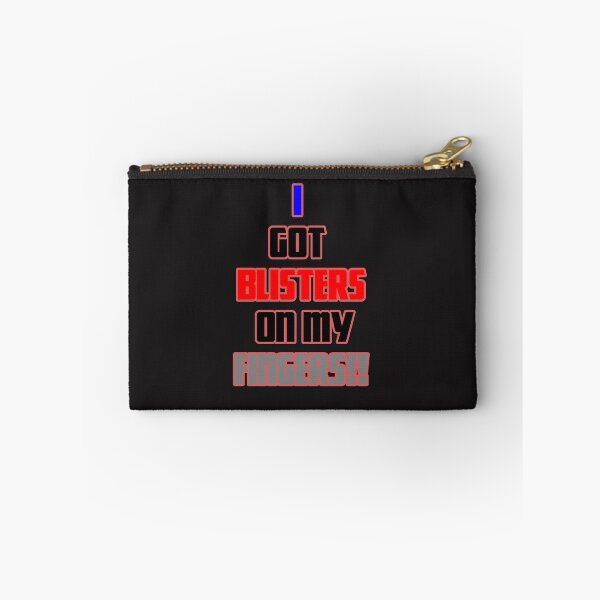 Item preview, I Got Blisters on my Fingers!! designed and sold by QuotesDogma.