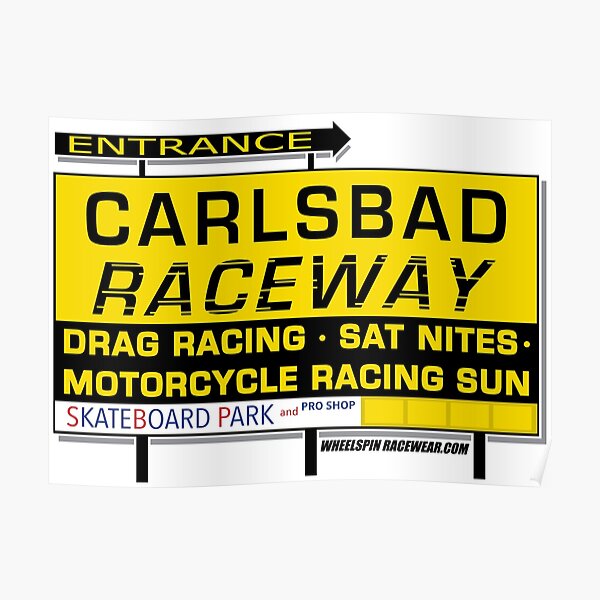 Carlsbad Raceway Entry Sign Poster