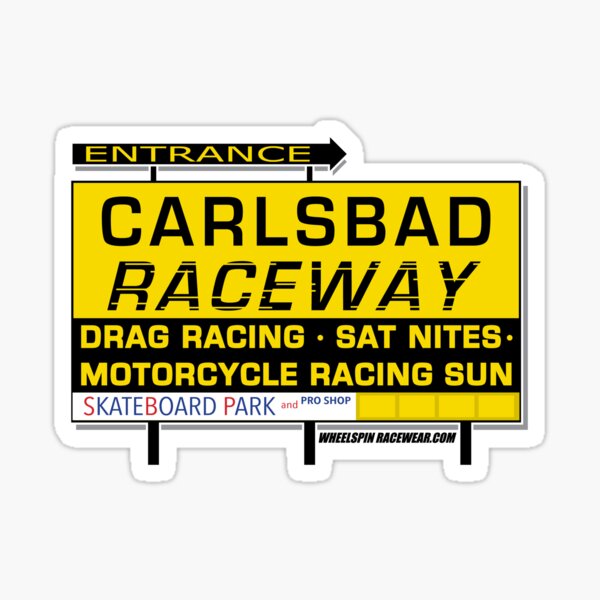 Carlsbad Raceway Entry Sign Sticker