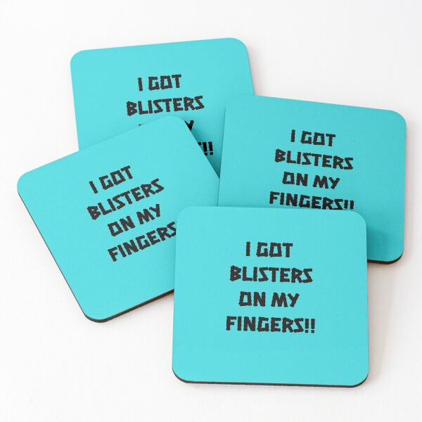 Item preview, I Got Blisters on my Fingers!! designed and sold by QuotesDogma.