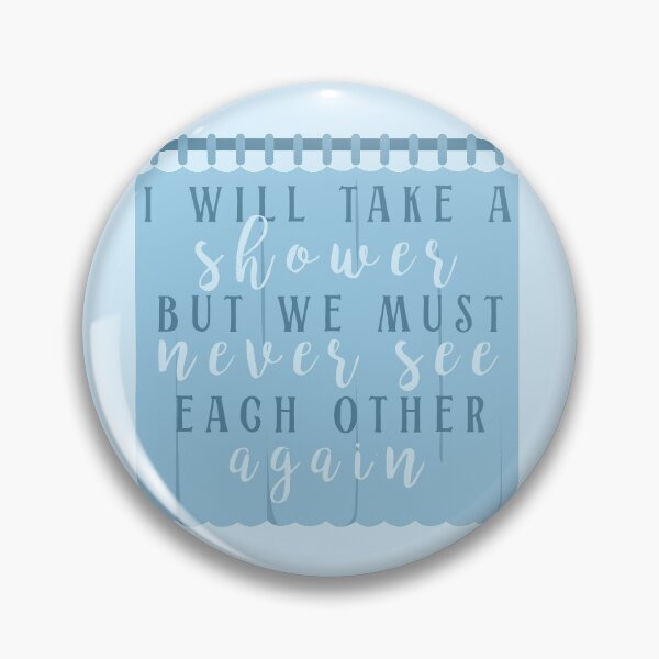 Item preview, David Rose I Will Take A Shower Quote designed and sold by stephensking.