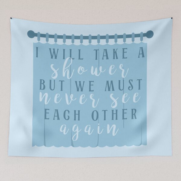 Item preview, David Rose I Will Take A Shower Quote designed and sold by stephensking.
