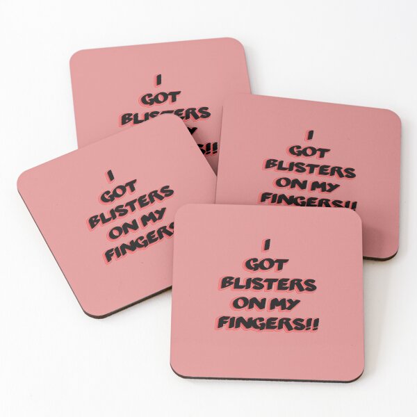 Item preview, I Got Blisters on my Fingers!! designed and sold by QuotesDogma.