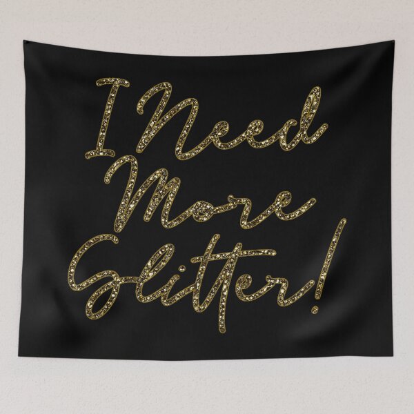 Item preview, I Need More Glitter! Crafter's Lament in Illustrated Glitter designed and sold by Sheila Pressley.