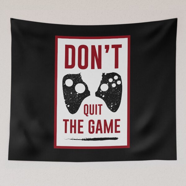 Item preview, Do Not Quit the Game designed and sold by Color Me F*@k!ng Happy.