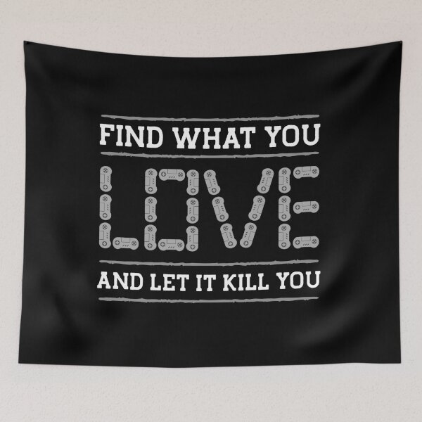 Item preview, Find What You Love designed and sold by Color Me F*@k!ng Happy.