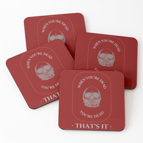 Item preview, When you're dead you're dead that's it designed and sold by Artistpirate 10.