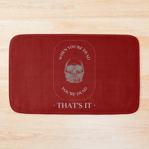 Item preview, When you're dead you're dead that's it designed and sold by Artistpirate 10.