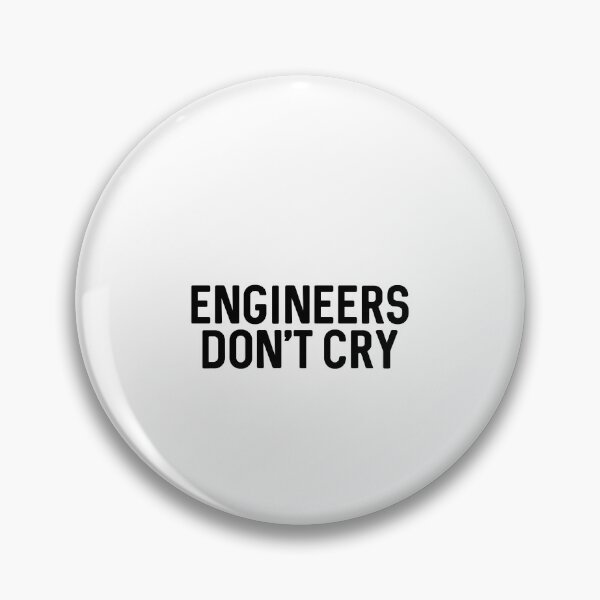 Item preview, Engineers Don't Cry designed and sold by ProtonProject.