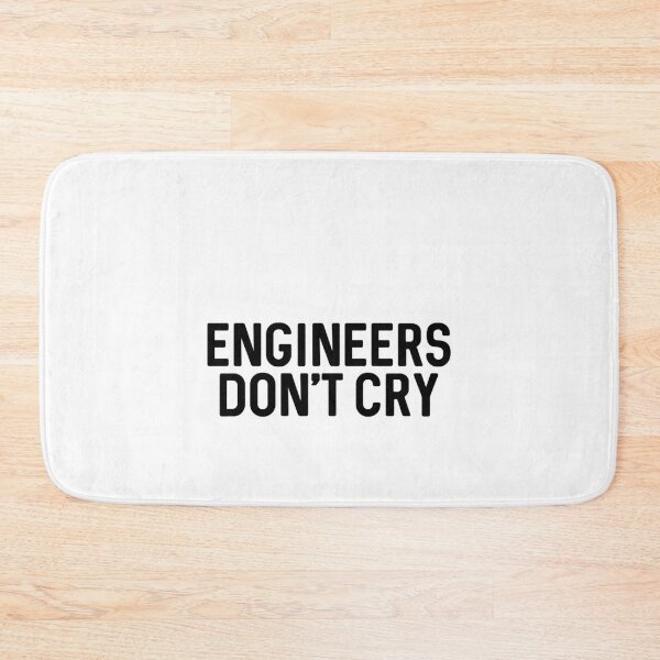 Item preview, Engineers Don't Cry designed and sold by ProtonProject.