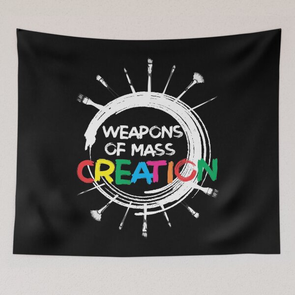Item preview, Weapons Of Mass Creation Funny Art Painter Design Artist designed and sold by Manisma Road.