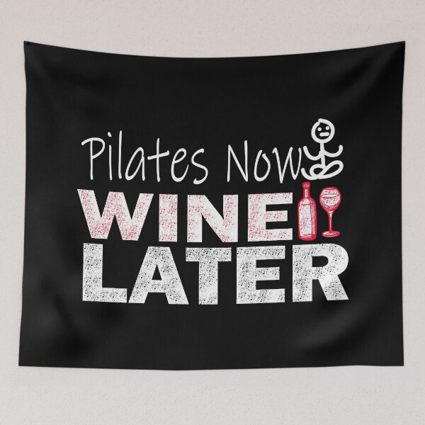 Item preview, Pilates Now Wine Later designed and sold by ilias13.