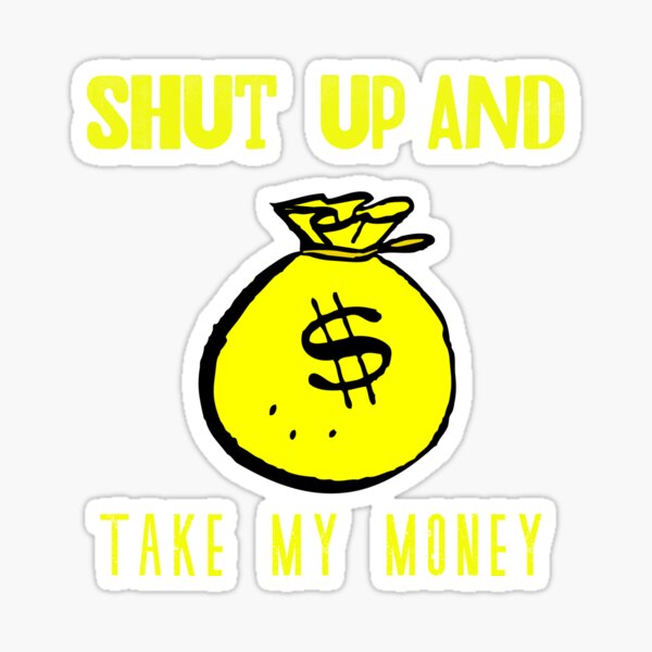 L203, TAKE MY MONEY STICKERS & CLIIP ART