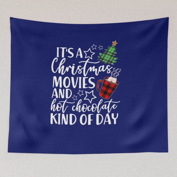 Item preview, It's a Christmas Movie And Hot Chocolate Kind Of Day  designed and sold by IdaFlyn.