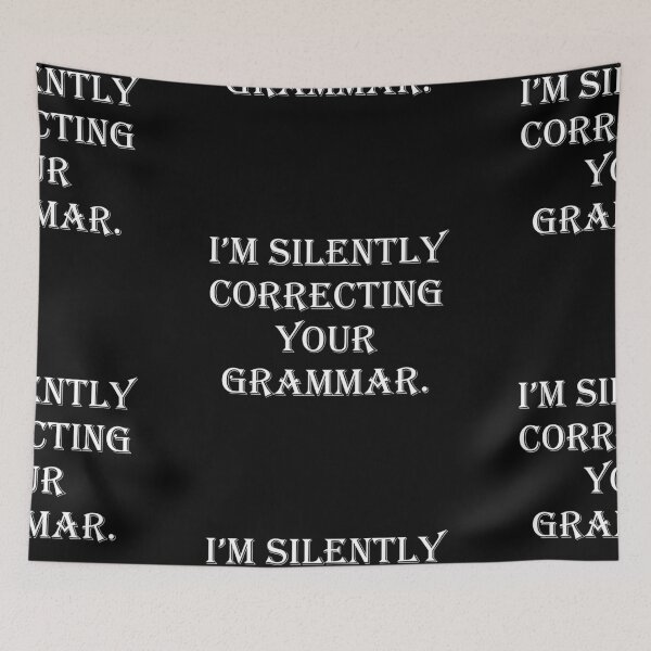 Item preview, Grammar police, I’m silently correcting your grammar.  designed and sold by DIQDESIGN.