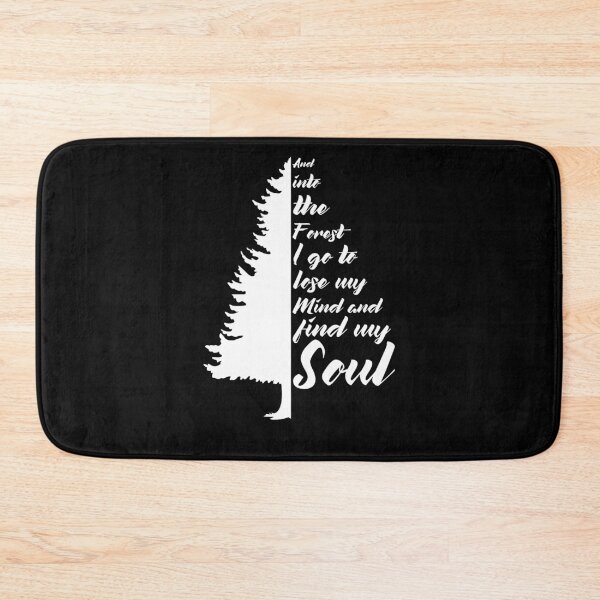 Item preview, And Into The Forest I go to Lose My mind And Find My Soul designed and sold by Manisma Road.