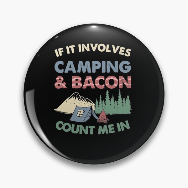 Item preview, If It Involves Bacon And Camping Count Me In - Camper Gift designed and sold by Manisma Road.