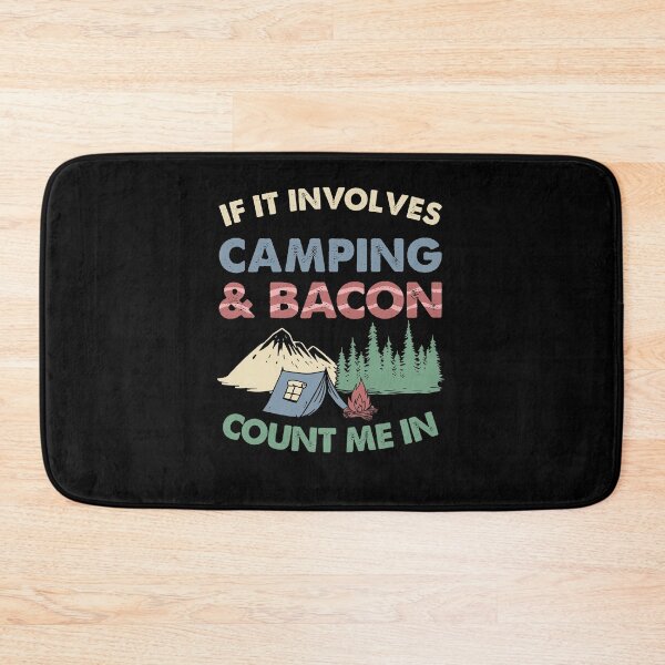 Item preview, If It Involves Bacon And Camping Count Me In - Camper Gift designed and sold by Manisma Road.