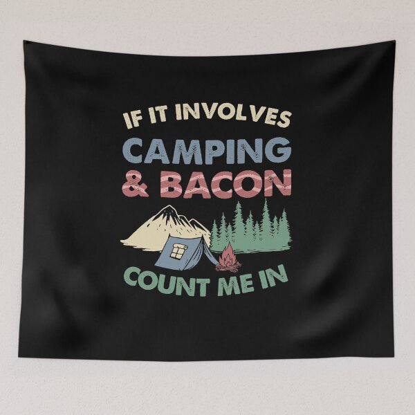 Item preview, If It Involves Bacon And Camping Count Me In - Camper Gift designed and sold by Manisma Road.