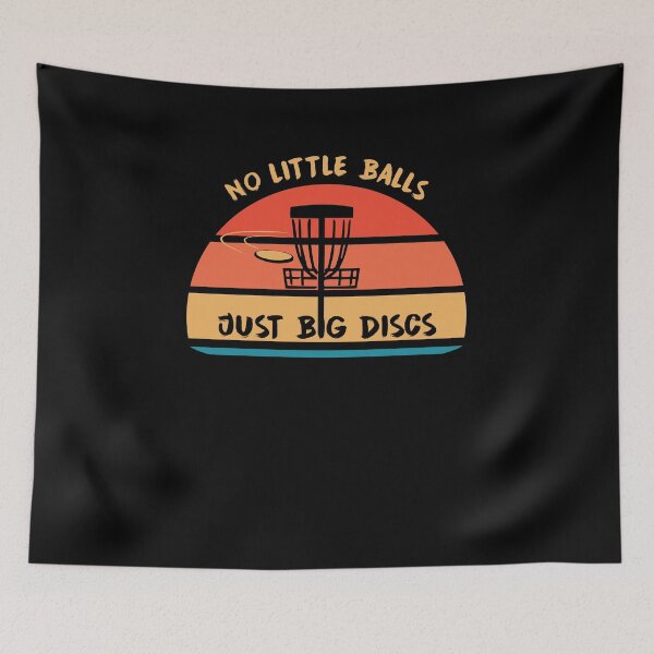 Item preview, No Little Balls Just Big Discs - Frisbee Golf Gift Disc Golf designed and sold by Manisma Road.