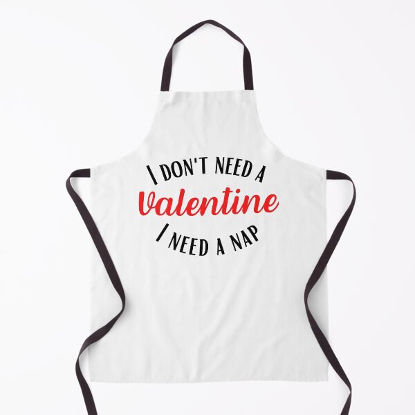 Item preview, I Don't Need a Valentine I Need A Nap designed and sold by ModkMerch.