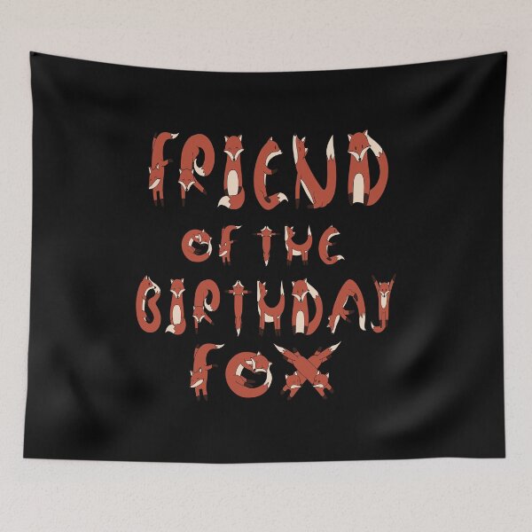 Item preview, Friend Of The Birthday Fox Boys And Girls B-day Party product designed and sold by Grabitees.