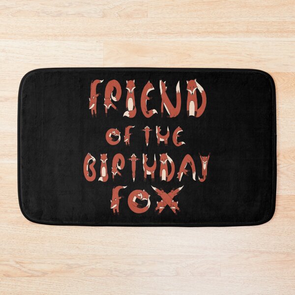 Item preview, Friend Of The Birthday Fox Boys And Girls B-day Party product designed and sold by Grabitees.